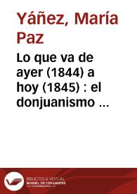 Lo que va de ayer (1844) a hoy (1845) : el donjuanismo en "El hombre de mundo" de Ventura de la Vega / María Paz Yáñez | Biblioteca Virtual Miguel de Cervantes