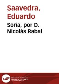 Soria, por D. Nicolás Rabal / Eduardo Saavedra | Biblioteca Virtual Miguel de Cervantes