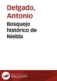 Bosquejo histórico de Niebla | Biblioteca Virtual Miguel de Cervantes