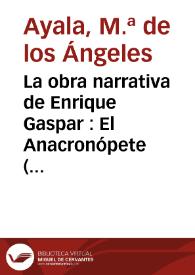 Portada:La obra narrativa de Enrique Gaspar : El Anacronópete (1887) / M.ª de los Ángeles Ayala
