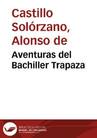 Aventuras del Bachiller Trapaza / Alonso de Castillo Solórzano | Biblioteca Virtual Miguel de Cervantes