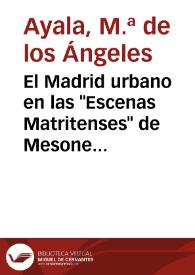 El Madrid urbano en las "Escenas Matritenses" de Mesonero Romanos / M.ª de los Ángeles Ayala | Biblioteca Virtual Miguel de Cervantes