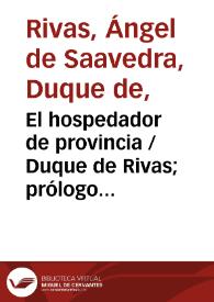 Portada:El hospedador de provincia / Duque de Rivas; prólogo de Enrique Ruiz de la Serna; apéndice de Antonio Alcalá Galiano