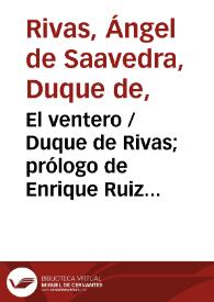 El ventero / Duque de Rivas; prólogo de Enrique Ruiz de la Serna; apéndice de Antonio Alcalá Galiano | Biblioteca Virtual Miguel de Cervantes