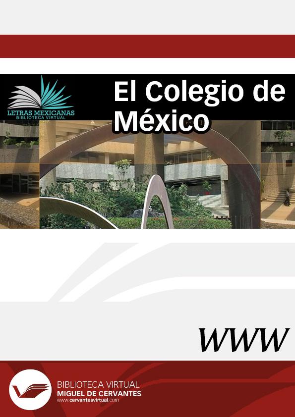 El Colegio de México | Biblioteca Virtual Miguel de Cervantes