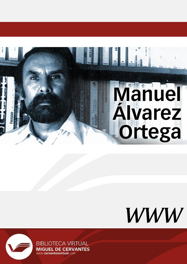 Manuel Álvarez Ortega / director Francisco Ruiz Soriano | Biblioteca Virtual Miguel de Cervantes