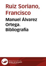 Portada:Manuel Álvarez Ortega. Bibliografía / Francisco Ruiz Soriano
