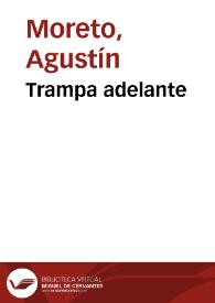 Trampa adelante / de don Agustin Moreto | Biblioteca Virtual Miguel de Cervantes