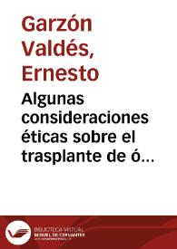 Portada:Algunas consideraciones éticas sobre el trasplante de órganos / Ernesto Garzón Valdés