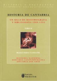 Portada:Historia de Cantabria : un siglo de historiografía y bibliografía (1900-1994). Tomo II / Manuel Suárez Cortina (ed.)