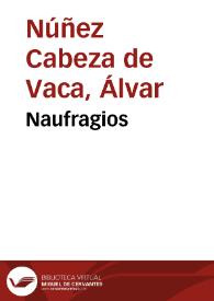 Naufragios / Álvar Núñez Cabeza de Vaca | Biblioteca Virtual Miguel de Cervantes