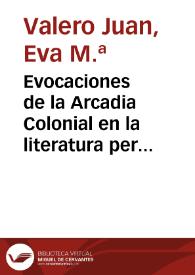 Portada:Evocaciones de la Arcadia Colonial en la literatura peruana : de Ricardo Palma a Julio Ramón Ribeyro / Eva M.ª Valero Juan