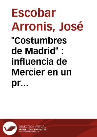 "Costumbres de Madrid" : influencia de Mercier en un programa costumbrista de 1828 / José Escobar | Biblioteca Virtual Miguel de Cervantes