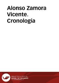 Alonso Zamora Vicente. Cronología | Biblioteca Virtual Miguel de Cervantes