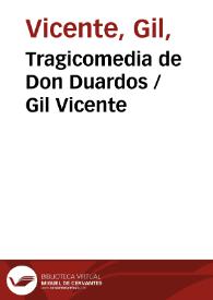 Tragicomedia de Don Duardos / Gil Vicente | Biblioteca Virtual Miguel de Cervantes