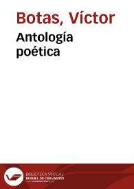 Antología poética / Víctor Botas | Biblioteca Virtual Miguel de Cervantes