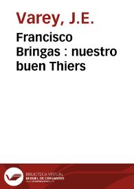 Portada:Francisco Bringas : nuestro buen Thiers