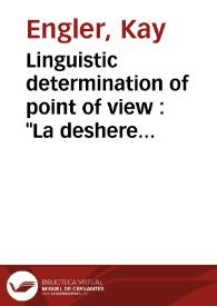 Portada:Linguistic determination of point of view : \"La desheredada\" / Kay Engler