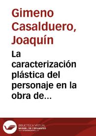 Portada:La caracterización plástica del personaje en la obra de Pérez Galdós : del tipo al individuo / Joaquím Gimero Casalduero