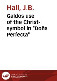 Portada:Galdos use of the Christ-symbol in \"Doña Perfecta\" / J.B. Hall