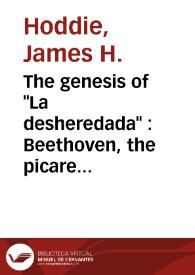 Portada:The genesis of \"La desheredada\" : Beethoven, the picaresque and Plato / James H. Hoddie