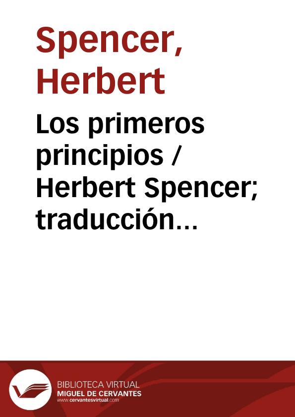 Los primeros principios / Herbert Spencer; traducción de José Andrés Irueste | Biblioteca Virtual Miguel de Cervantes