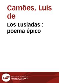 Portada:Los Lusiadas : poema épico / de Luis de Camóes; traducido en verso castellano por el Conde de Cheste