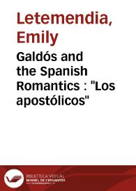 Portada:Galdós and the Spanish Romantics : \"Los apostólicos\" / Emily Letemendia