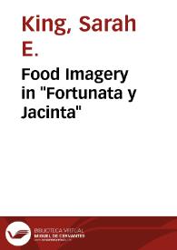 Portada:Food Imagery in \"Fortunata y Jacinta\" / Sarah E. King