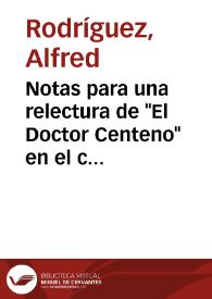 Portada:Notas para una relectura de \"El Doctor Centeno\" en el centenario de su publicación / Alfred Rodríguez, Mary Jo Ramos