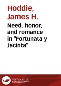 Portada:Need, honor, and romance in \"Fortunata y Jacinta\" / James H. Hoddie