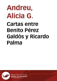 Más información sobre Cartas entre Benito Pérez Galdós y Ricardo Palma / Alicia G. Andreu