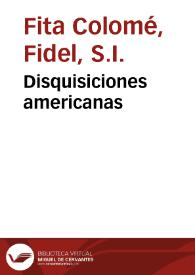 Disquisiciones americanas / Fidel Fita | Biblioteca Virtual Miguel de Cervantes