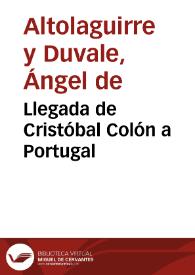 Portada:Llegada de Cristóbal Colón a Portugal / Ángel de Altolaguirre y Duvale