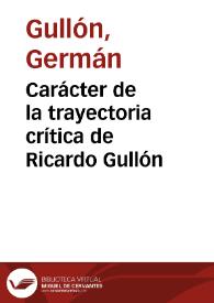 Portada:Carácter de la trayectoria crítica de Ricardo Gullón / Germán Gullón