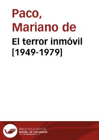 Portada:El terror inmóvil [1949-1979] / Mariano de Paco