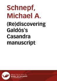 (Re)discovering Galdós's Casandra manuscript / Michael A. Schnepf | Biblioteca Virtual Miguel de Cervantes