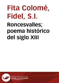 Roncesvalles; poema histórico del siglo XIII / Fidel Fita