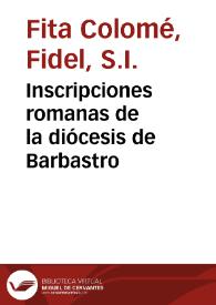 Portada:Inscripciones romanas de la diócesis de Barbastro / Fidel Fita