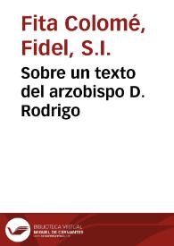 Portada:Sobre un texto del arzobispo D. Rodrigo / Fidel Fita
