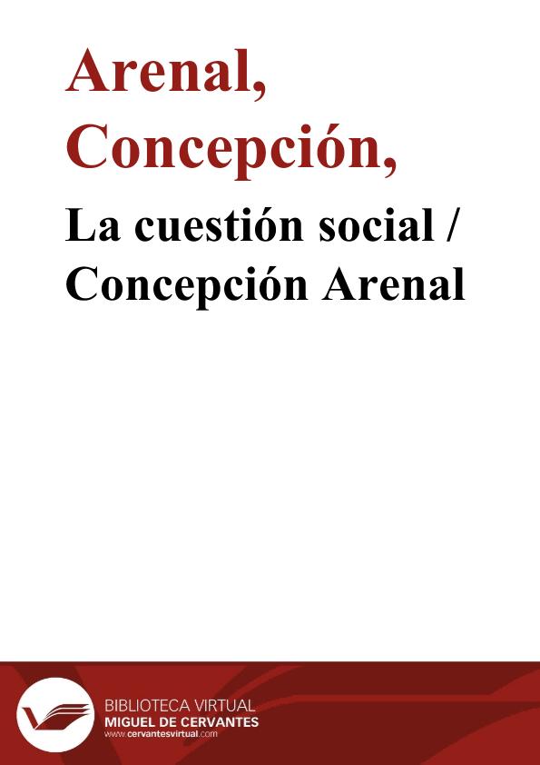 La cuestión social / Concepción Arenal | Biblioteca Virtual Miguel de Cervantes
