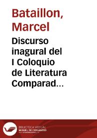 Portada:Discurso inagural del I Coloquio de Literatura Comparada (1974) / Marcel Bataillon