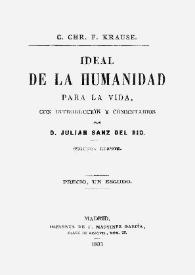 Portada:Ideal de la humanidad para la vida / C. Chr. F. Krause;  con introducción y comentarios por Julián Sanz del Río