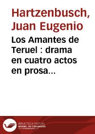 Portada:Los Amantes de Teruel : drama en cuatro actos en prosa y en verso / Juan Eugenio Hartzenbusch