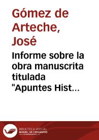 Portada:Informe sobre la obra manuscrita titulada \"Apuntes Históricos de la Artillería Española en los siglos XIV y XV\" / José Gómez de Arteche