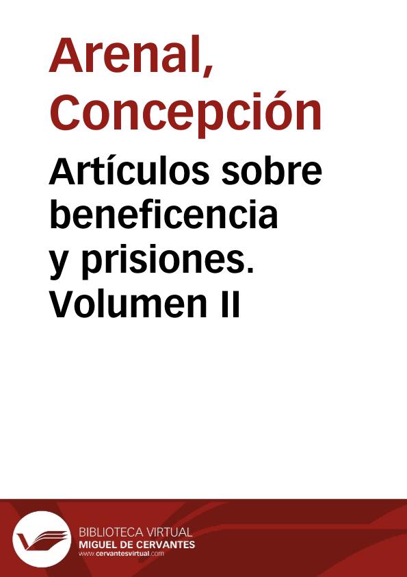 Artículos sobre beneficencia y prisiones. Volumen II / Concepción Arenal | Biblioteca Virtual Miguel de Cervantes