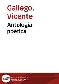 Antología poética / Vicente Gallego | Biblioteca Virtual Miguel de Cervantes