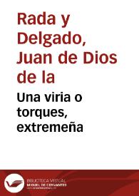 Portada:Una viria o torques, extremeña / J. de Dios de la Rada y Delgado