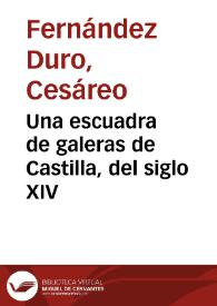 Portada:Una escuadra de galeras de Castilla, del siglo XIV / Cesáreo Fernández Duro