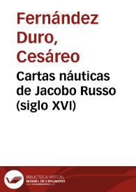 Cartas náuticas de Jacobo Russo (siglo XVI) / Cesáreo Fernández Duro